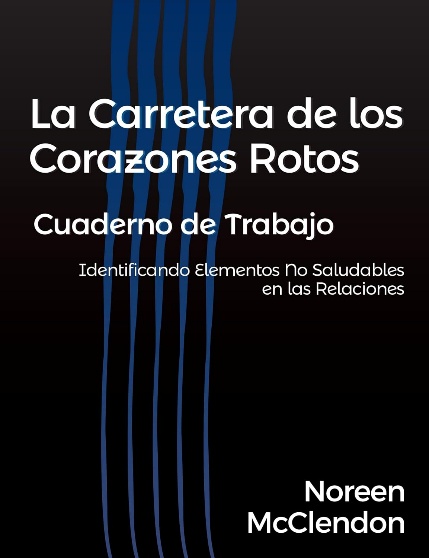 La Carretera de los Corazones Rotos Cuaderno de Trabajo