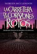 La Carretera de los Corazones Rotos by Noreen McClendon