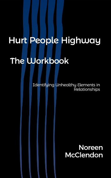 Hurt People Highway The Workbook